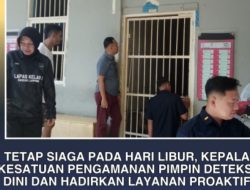 Tetap Siaga pada Hari Libur, Kepala Kesatuan Pengamanan Pimpin Deteksi Dini dan Hadirkan Layanan Proaktif