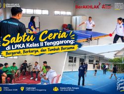 Sabtu Ceria di LPKA Kelas II Tenggarong: Bergerak, Berkarya, dan Tumbuh Bersama