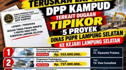 Dugaan Korupsi 5 Proyek Dinas PUPR Lampung Selatan 2024, KEJATI Lampung Teruskan Laporan DPP KAMPUD Ke KEJARI