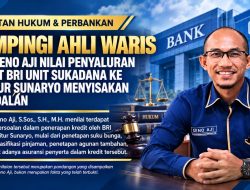 Dampingi Ahli Waris, Adv Seno Aji Nilai Penyaluran Kredit BRI Unit Sukadana Ke Debitur Sunaryo Menyisakan Persoalan