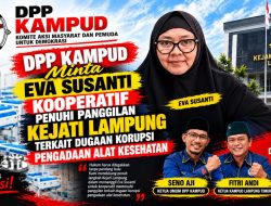 Dugaan Korupsi Proyek Alkes RSUD Ahmad Hanafiah, DPP KAMPUD Minta Eva Susanti Kooperatif Hadiri Panggilan KEJATI Lampung